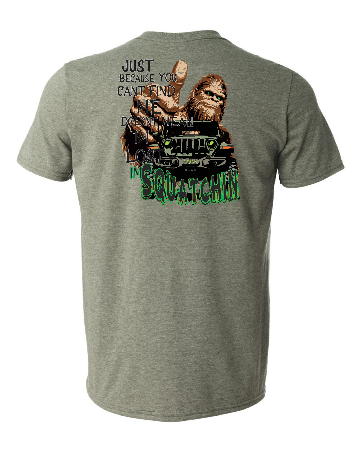 JUST BECAUSE YOU CANT FIND ME DOESNT MEAN IM LOST IM SQUATCHIN