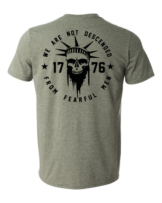 PATRIOT t-shirt WE ARE NOT DESCENED FROM FEARFULL MEN
