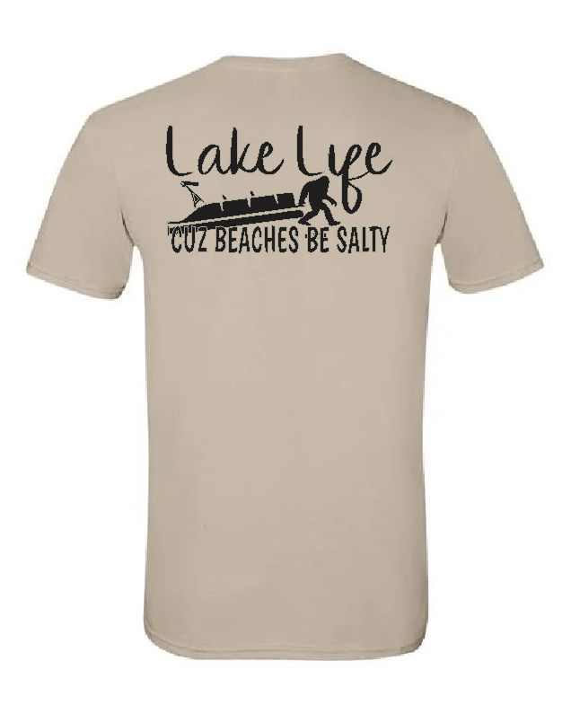 LAKE LIFE CUZ BEACHES BE SALTY